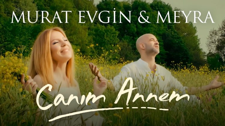 Murat Evgin & Meyra – Canım Annem